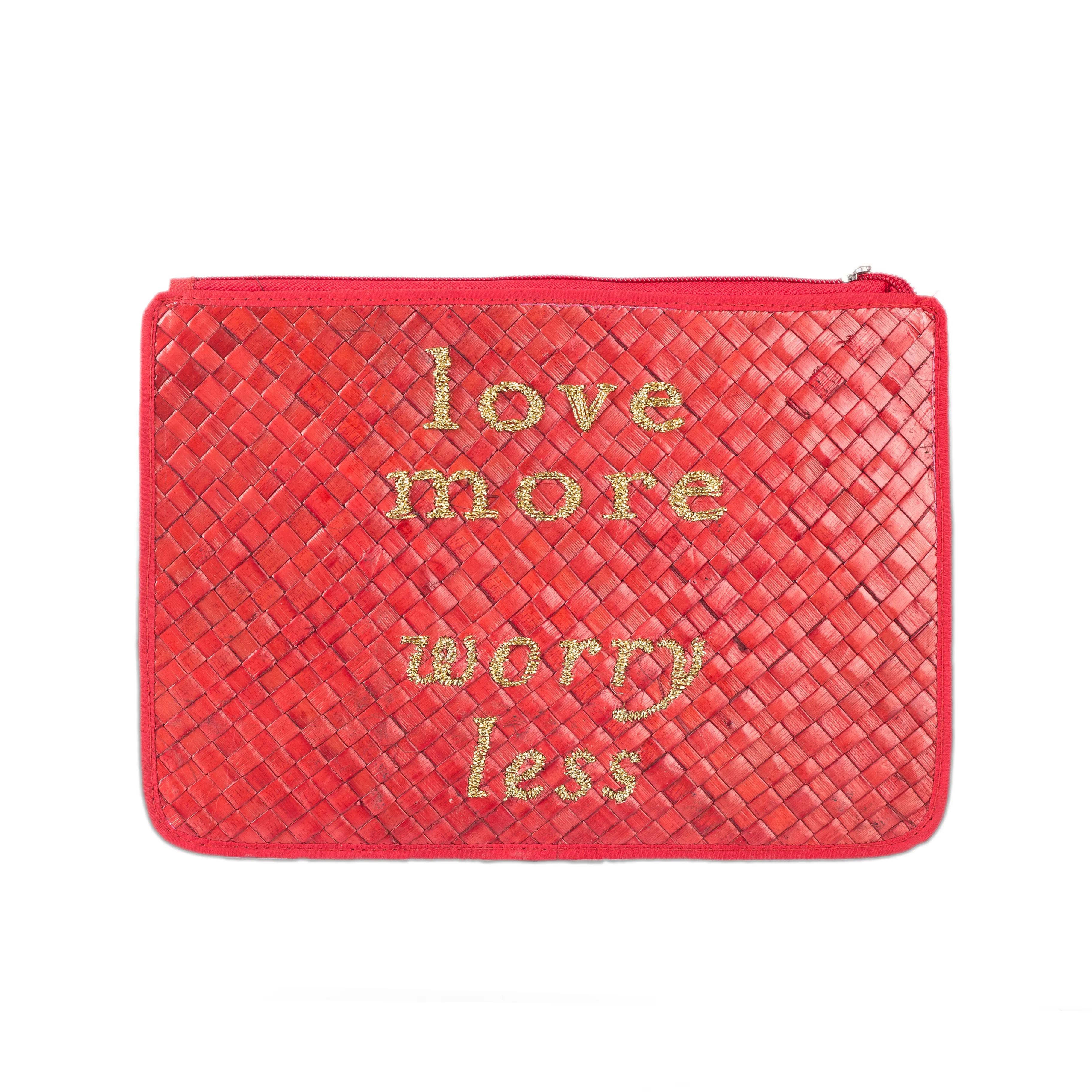 “LOVE MORE, WORRY LESS Clutch